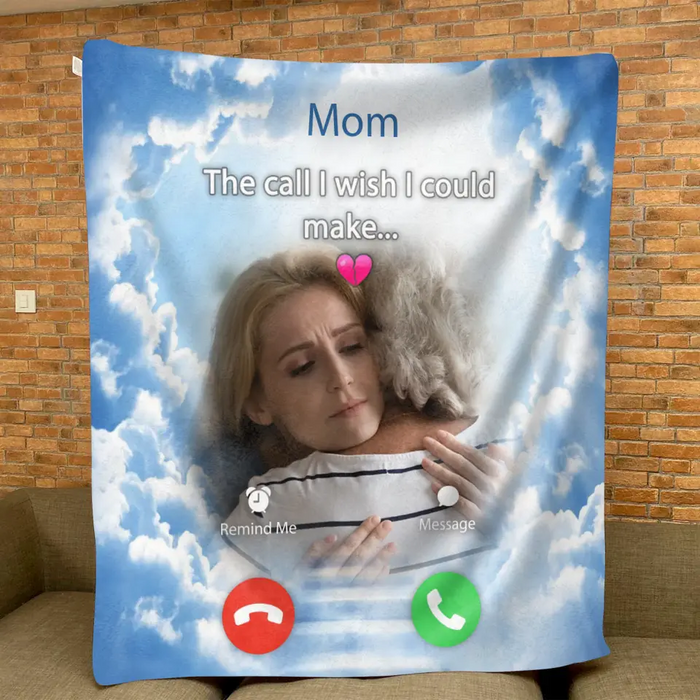 Custom Personalized Memorial Mom Quilt/ Fleece Throw Blanket - Upload Photo - Memorial Gift Idea For Mom/ Dad - The Call I Wish I Could Make