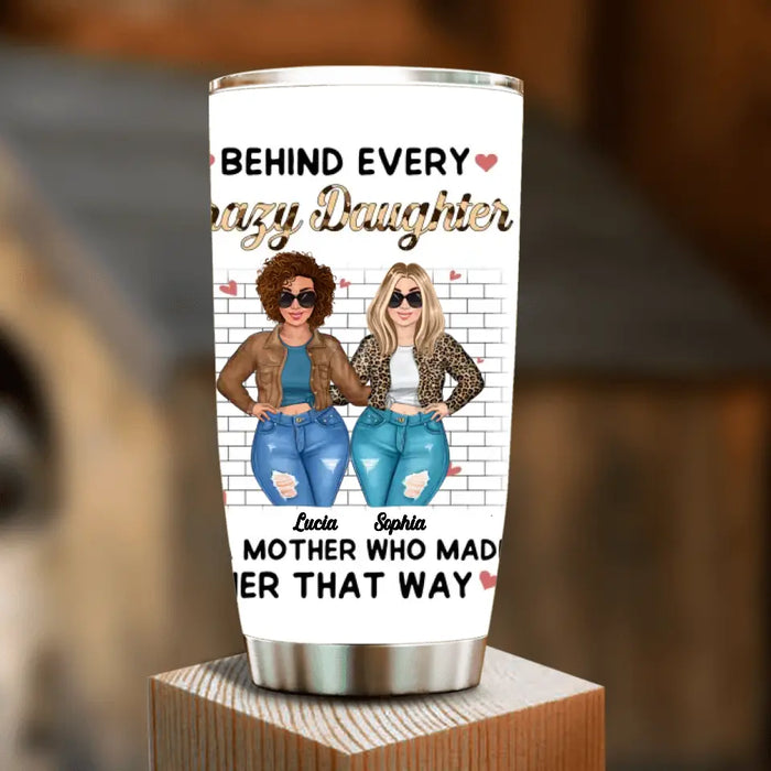 Custom Personalized Mom & Daughter Tumbler - Gift Idea For Mom/Mother's Day - Who Made Her That Way