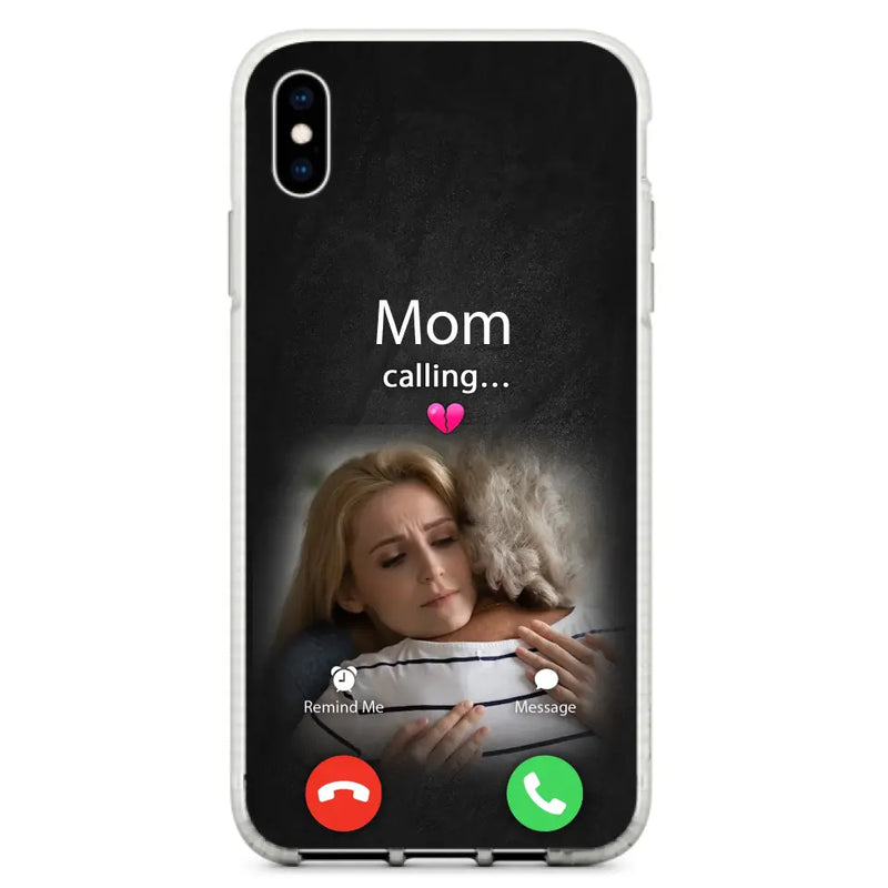 Custom Personalized Memorial Mom Phone Case - Upload Photo - Memorial Gift Idea For Mom/ Dad - Mom Calling - Case For iPhone And Samsung
