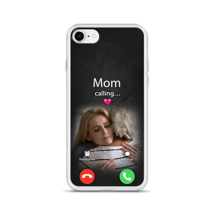 Custom Personalized Memorial Mom Phone Case - Upload Photo - Memorial Gift Idea For Mom/ Dad - Mom Calling - Case For iPhone And Samsung