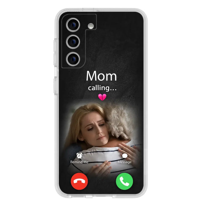 Custom Personalized Memorial Mom Phone Case - Upload Photo - Memorial Gift Idea For Mom/ Dad - Mom Calling - Case For iPhone And Samsung