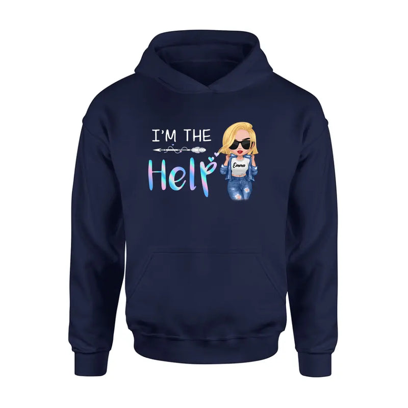 Personalized Bestie Shirt/Hoodie - Gift Idea For Friends/Besties/Sisters - I'm The Help