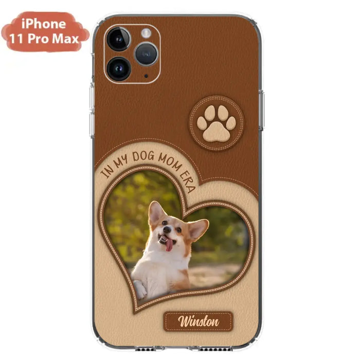 Custom Personalized In My Dog Mom Era Phone Case - Upload Photo - Gift Idea For Dog Lover/ Mother's Day - Case For iPhone/ Samsung