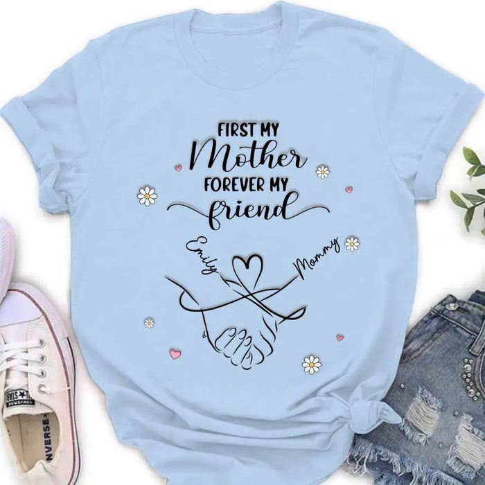 Custom Personalized Mom & Daughter Shirt/Hoodie - Mother's Day Gift Idea To Mom - First My Mother Forever My Friend