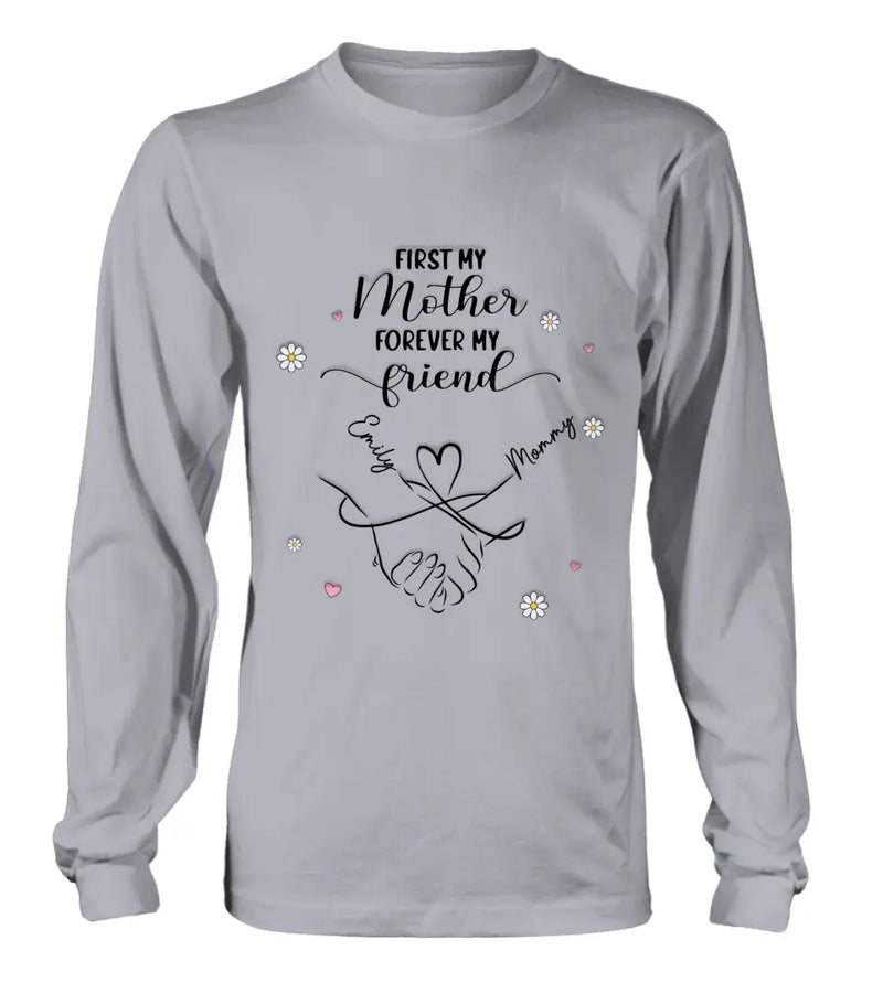 Personalized Mom & Daughter Shirt/Hoodie - Mother's Day Gift Idea To Mom - First My Mother Forever My Friend