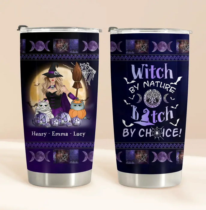 Custom Personalized Halloween Witch Tumbler - Gift Idea For Halloween/Witch Lovers/Pet Lovers - Witch By Nature Bitch By Choice