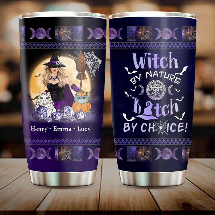 Custom Personalized Halloween Witch Tumbler - Gift Idea For Halloween/Witch Lovers/Pet Lovers - Witch By Nature Bitch By Choice