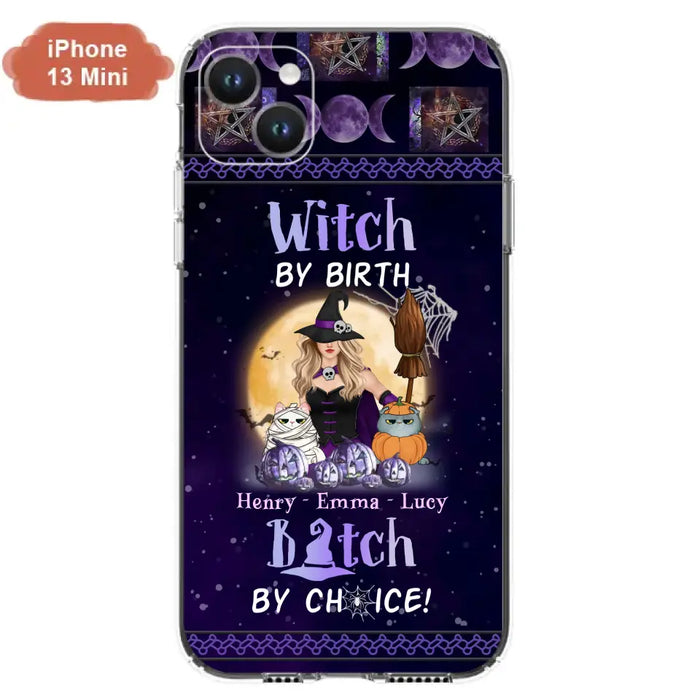 Custom Personalized Pet Witch Phone Case - Halloween Gift For Dog/ Cat Lover - Witch By Birth Bitch By Choice - Case For iPhone And Samsung