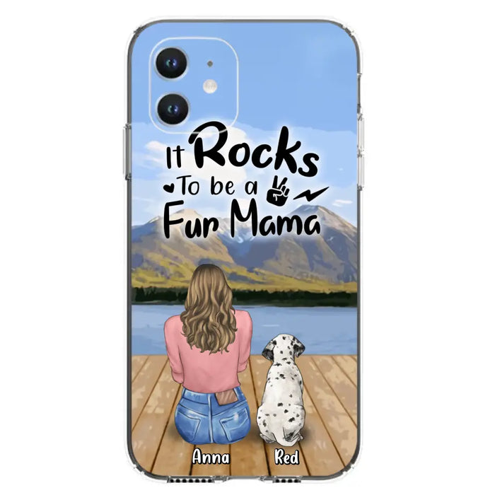 Custom Personalized Pet Mom/Pet Dad Phone Case - Gifts For Pet Lovers With Up to 4 Dogs/ Cats/ Rabbits - It Rocks To Be A Fur Mama