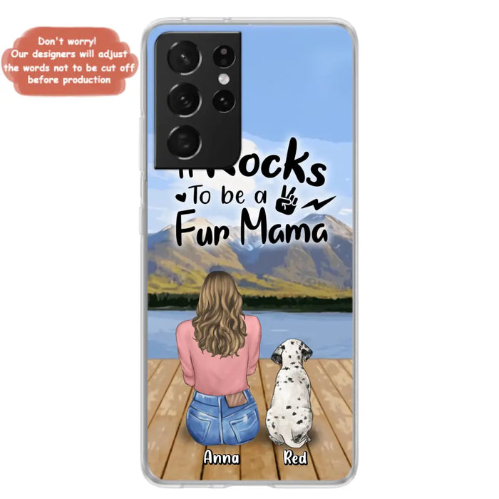 Custom Personalized Pet Mom/Pet Dad Phone Case - Gifts For Pet Lovers With Up to 4 Dogs/ Cats/ Rabbits - It Rocks To Be A Fur Mama