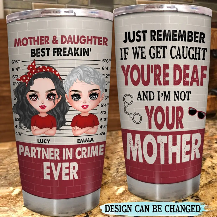 Custom Personalized Mother & Daughter Tumbler - Mother's Day Gift Idea - I'm Not Your Daughter