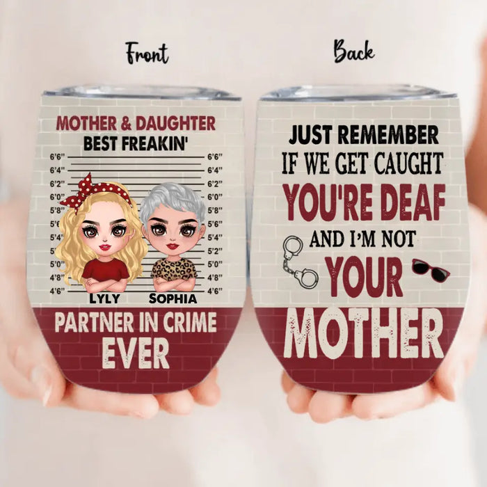 Custom Personalized Mother & Daughter Wine Tumbler - Mother's Day Gift Idea - I'm Not Your Daughter