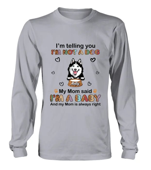 Personalized Pet Mom/Dad Shirt/ Hoodie - Gift Idea For Dog/Cat Lover/ Mother's Day/Father's Day - Upto 4 Pets - I'm A Baby