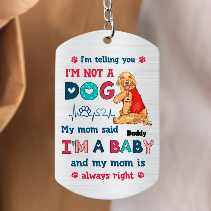 Custom Personalized Pet Aluminum Keychain - Mother's Day/Father's Day Gift For Dog/Cat Lovers - I'm Telling You I'm Not A Dog