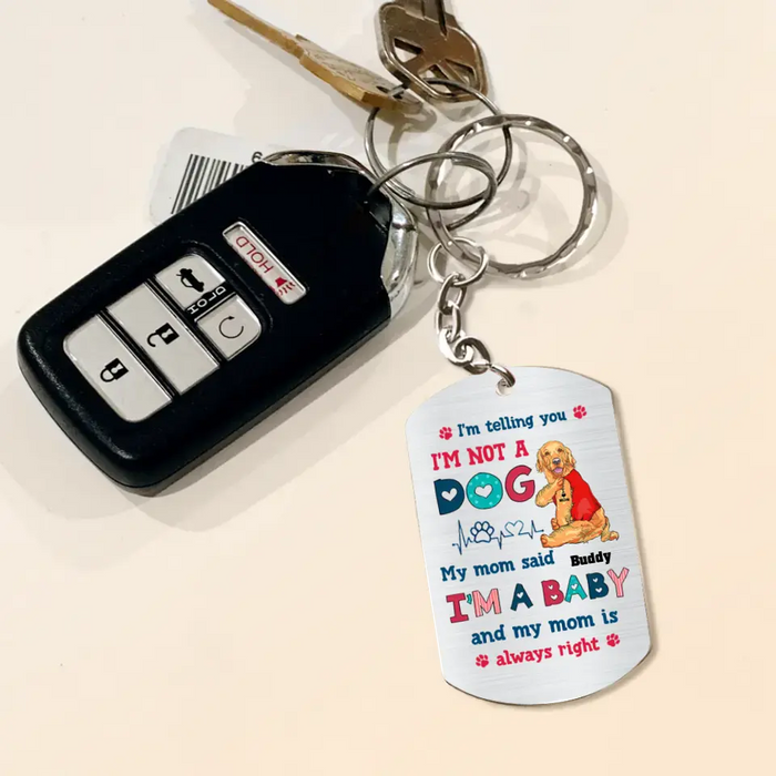 Custom Personalized Pet Aluminum Keychain - Mother's Day/Father's Day Gift For Dog/Cat Lovers - I'm Telling You I'm Not A Dog