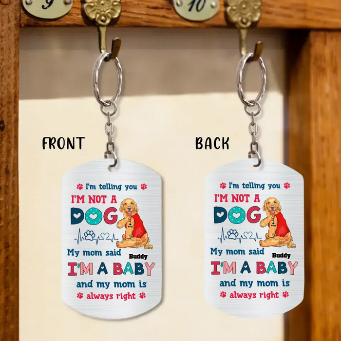 Custom Personalized Pet Aluminum Keychain - Mother's Day/Father's Day Gift For Dog/Cat Lovers - I'm Telling You I'm Not A Dog