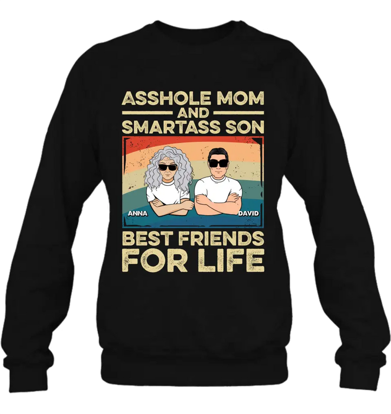 Personalized Dad Mom/Son/Daughter Shirt/Hoodie - Father's Day/Mother's Day Gift Idea - Asshole Mom And Smartass Son Best Friends For Life