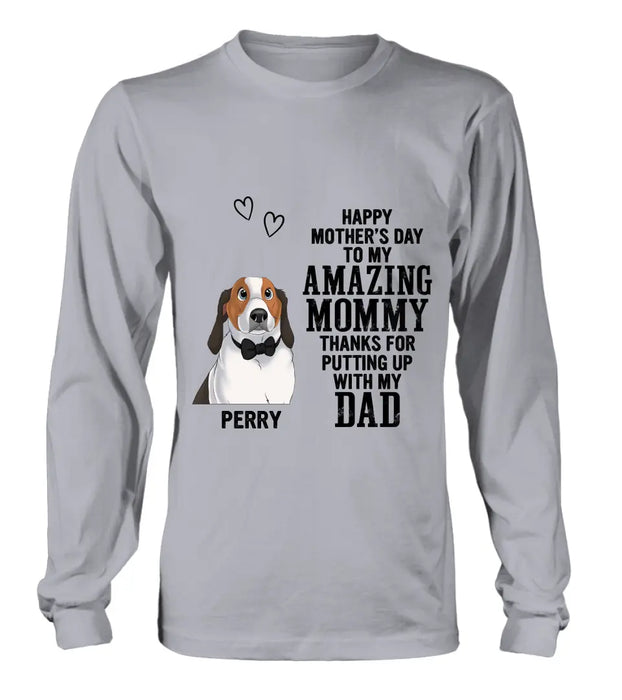 Custom Personalized Dog Mom T-Shirt/ Long Sleeve/ Sweatshirt/ Hoodie - Upto 4 Dogs - Mother's Day Gift Idea For Dog Lover - Happy Mother's Day To My Amazing Mommy