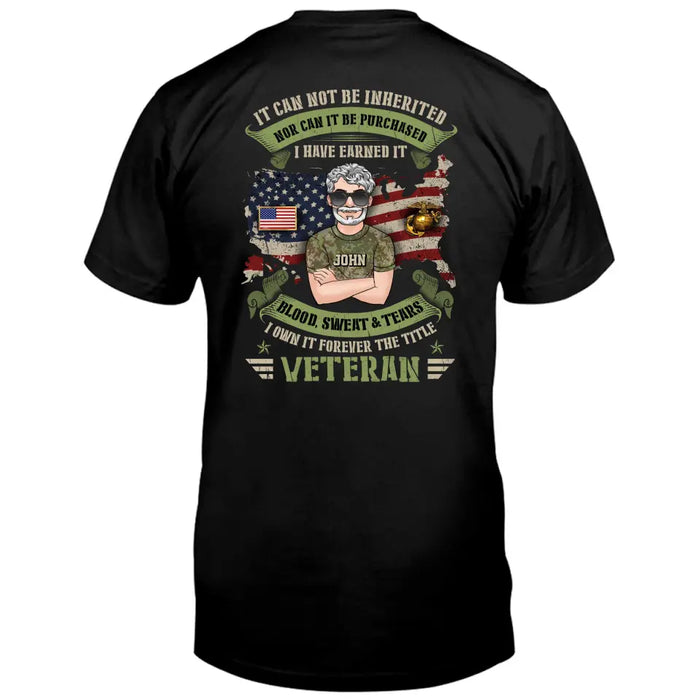 Custom Personalized Veteran Shirt/ Hoodie - Gift Idea For Veteran/ Father/ Family Member - I Own It Forever The Title Veteran