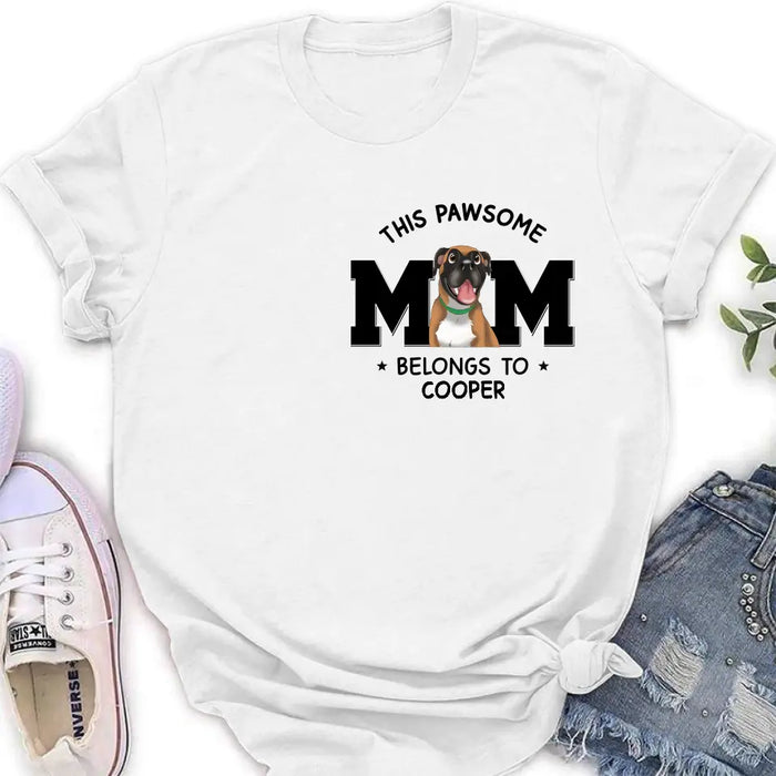 Custom Personalized Dog Mom T-shirt/ Hoodie - Gift Idea For Dog Lovers/Mother's Day -This Pawsome Mom Belongs To