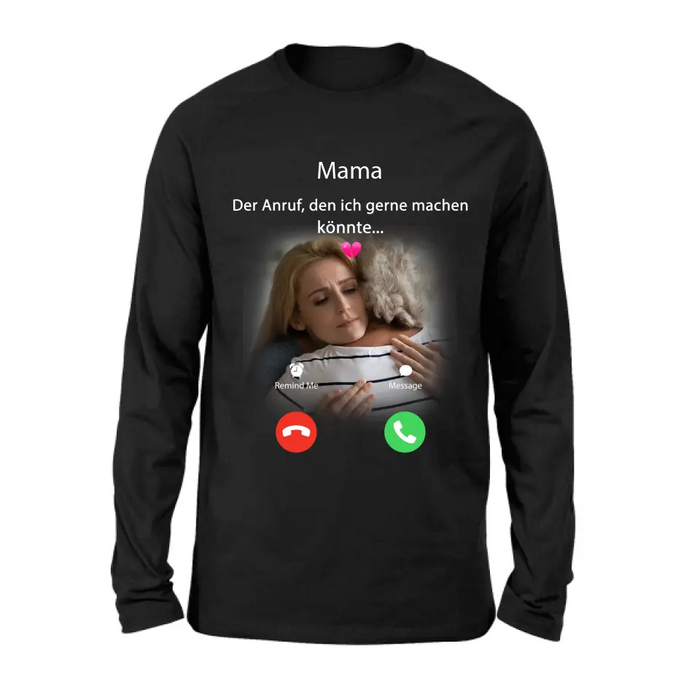 Personalisiertes Memorial Mom Shirt/Hoodie – Foto hochladen – Memorial Geschenk – Der Anruf, den ich gerne machen könnte