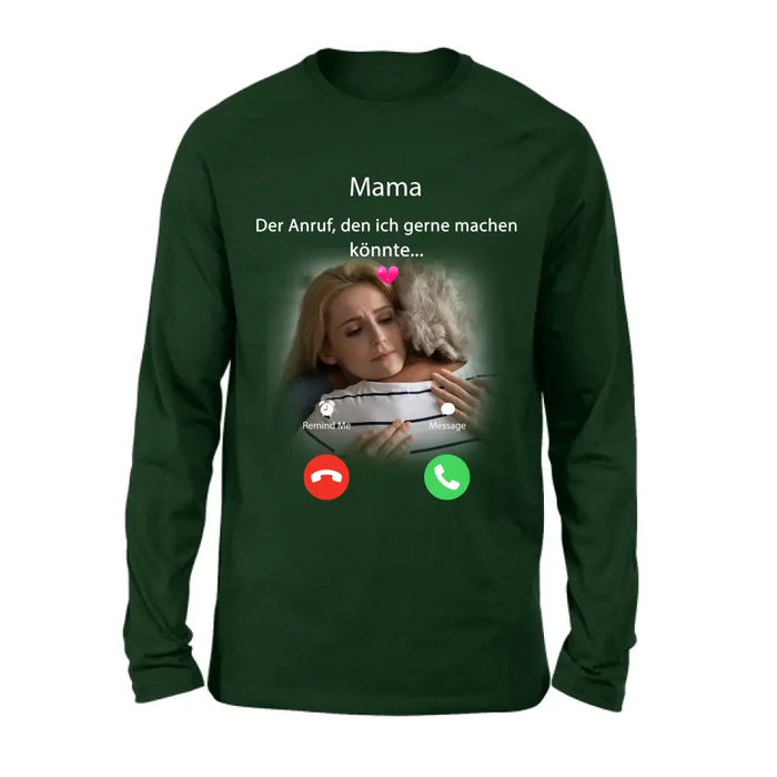 Personalisiertes Memorial Mom Shirt/Hoodie – Foto hochladen – Memorial Geschenk – Der Anruf, den ich gerne machen könnte