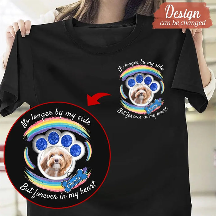 Custom Personalized Memorial Pet Photo Shirt/ Hoodie - Upload Photo - Gift Idea For Cat/ Dog Lover/ Mother's Day/Father's Day - No Longer By My Side But Forever In My Heart