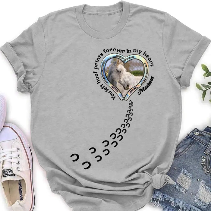 Custom Personalized Horse Photo T-shirt/ Hoodie - Gift Idea For Horse Lover/ Mother's Day/Father's Day - You Left Hoof Prints Forever In My Heart