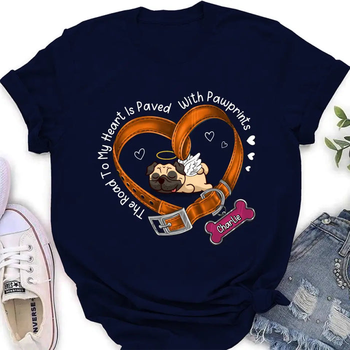 Custom Personalized Memorial Dog T-shirt/ Hoodie - Memorial Gift Idea For Dog Lover - The Road To My Heart Is Paved With Pawprints