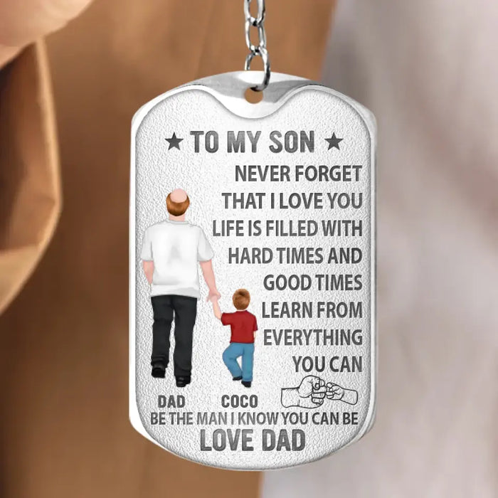 Custom Personalized To My Son Aluminum Keychain - Gift Idea For Son/Father's Day - Be The Man I Know You Can Be