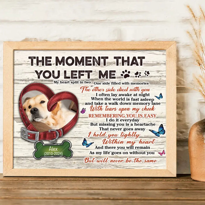 Custom Personalized Memorial Pet Collar Poster - Upload Photo - Memorial Gift Idea For Dog/ Cat Lover - The Moment That You Left Me