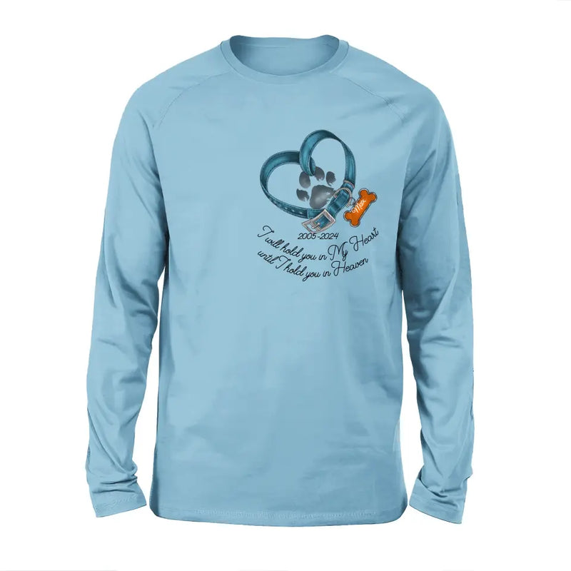 Personalized Dog T-shirt/Hoodie - Gift Idea For Dog Lover/Mother's Day/Father's Day - I Will Hold You In My Heart Until I Hold You In Heaven
