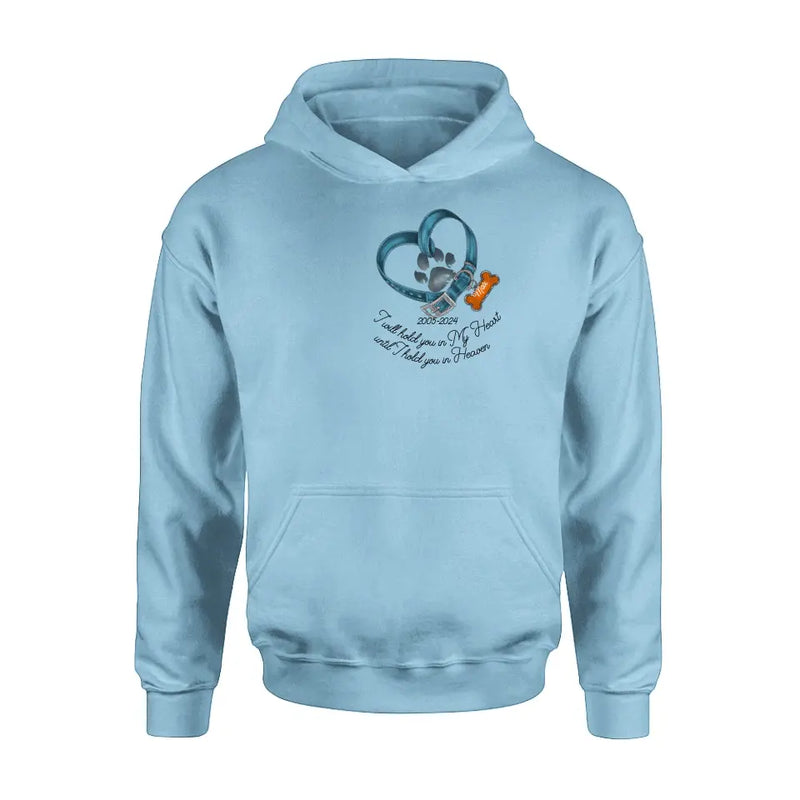 Personalized Dog T-shirt/Hoodie - Gift Idea For Dog Lover/Mother's Day/Father's Day - I Will Hold You In My Heart Until I Hold You In Heaven