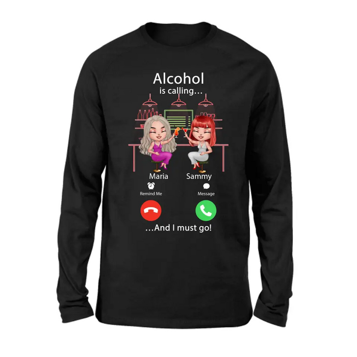 Personalized Besties Shirt/Hoodie - Gift Idea For Friends/Besties - Upto 4 Girls - Alcohol Is Calling And I Must Go