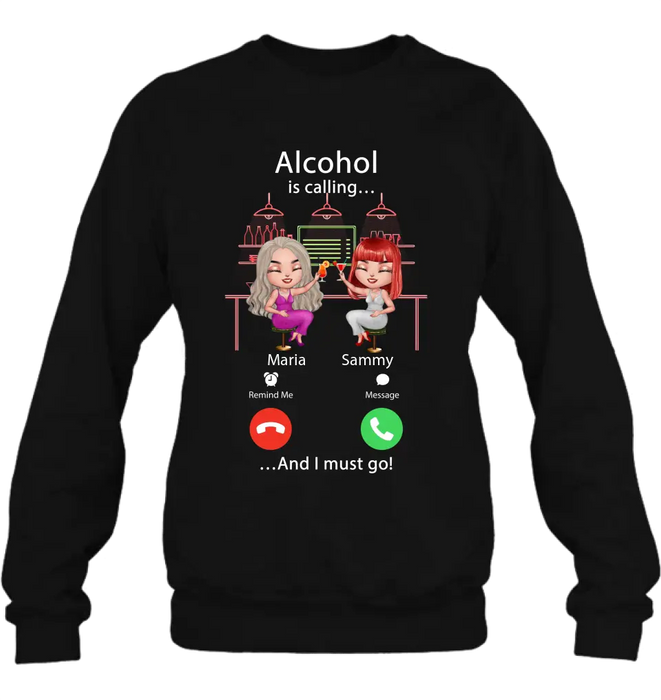 Personalized Besties Shirt/Hoodie - Gift Idea For Friends/Besties - Upto 4 Girls - Alcohol Is Calling And I Must Go