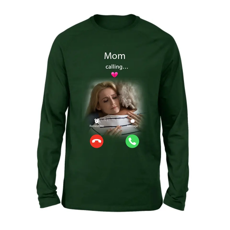 Personalized Memorial Mom Shirt/Hoodie - Upload Photo - Memorial Gift Idea For Mom/Dad - Mom Calling...