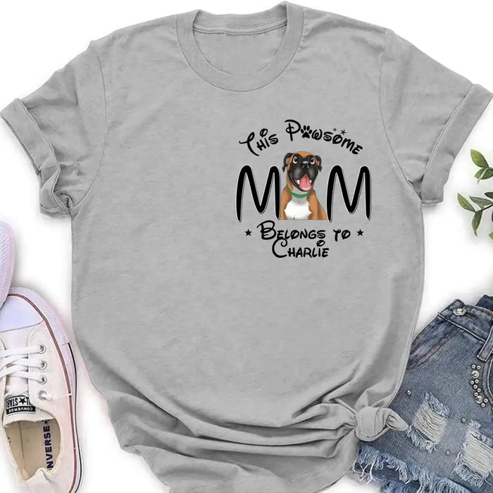 Personalized Dog Mom T-shirt/ Hoodie - Gift Idea For Dog Lovers/Mother's Day -This Pawsome Mom Belongs To Charlie