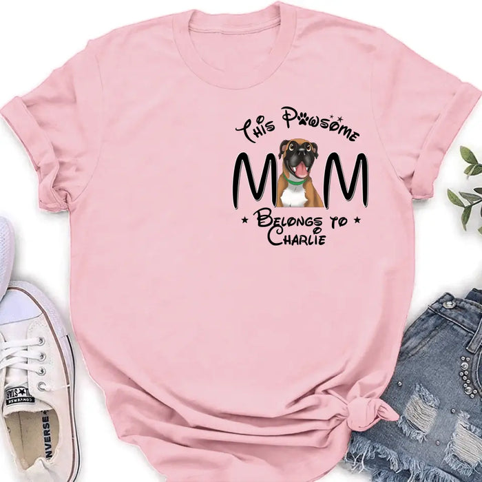 Personalized Dog Mom T-shirt/ Hoodie - Gift Idea For Dog Lovers/Mother's Day -This Pawsome Mom Belongs To Charlie