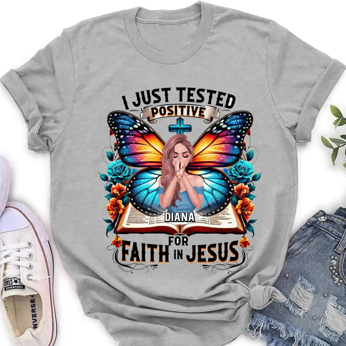 Personalize Prayer T-shirt/ Hoodie - Gift Idea For Girl  - I Just Tested Positive For Faith In Jesus