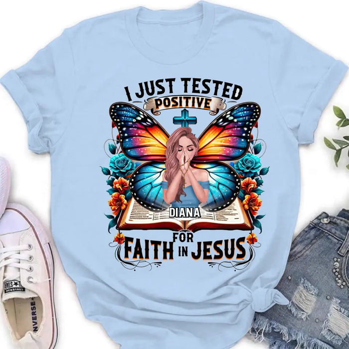 Personalize Prayer T-shirt/ Hoodie - Gift Idea For Girl  - I Just Tested Positive For Faith In Jesus