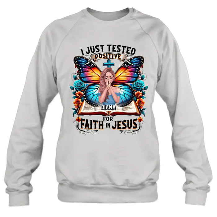 Personalize Prayer T-shirt/ Hoodie - Gift Idea For Girl  - I Just Tested Positive For Faith In Jesus