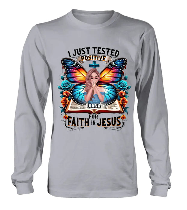 Personalize Prayer T-shirt/ Hoodie - Gift Idea For Girl  - I Just Tested Positive For Faith In Jesus