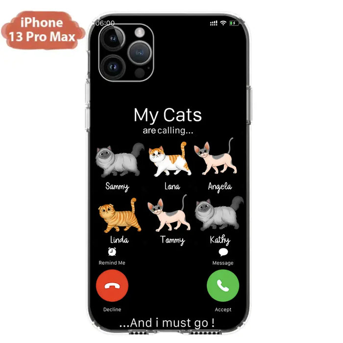 Custom Personalized Cats Phone Case - Gift Idea For Cat Lover/Mother's Day/Father's Day - My Cats Are Calling And I Must Go - Case For iPhone/Samsung