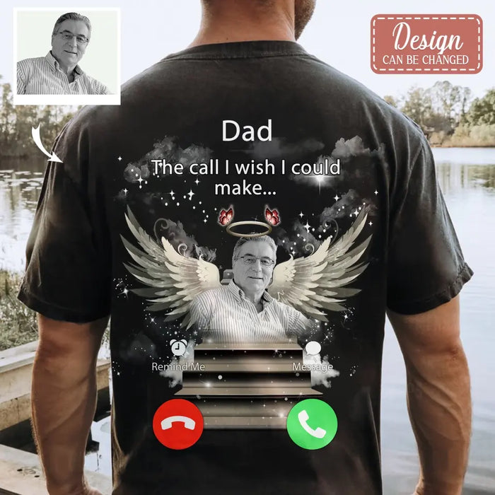 Custom Personalized Memorial Photo T-shirt/ Hoodie - Upload Photo - Memorial Gift Idea For Family Member - Dad The Call I Wish I Could Make