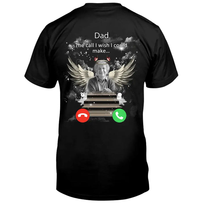 Custom Personalized Memorial Photo T-shirt/ Hoodie - Upload Photo - Memorial Gift Idea For Family Member - Dad The Call I Wish I Could Make