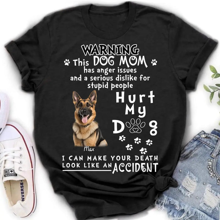 Custom Personalized Dog Mom T-shirt/ Hoodie - Gift Idea For Dog Lover/Mother's Day - Hurt My Dog