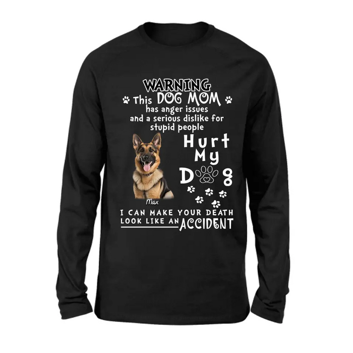 Custom Personalized Dog Mom T-shirt/ Hoodie - Gift Idea For Dog Lover/Mother's Day - Hurt My Dog