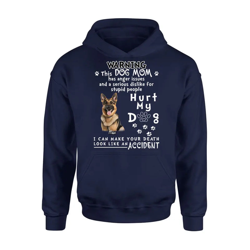 Personalized Dog Mom T-shirt/ Hoodie - Gift Idea For Dog Lover/Mother's Day - Hurt My Dog