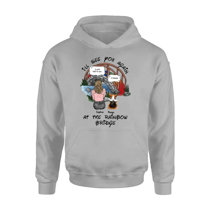 Personalized Dog Shirt/ Hoodie - Memorial Gift Idea For Dog Lover/ Mother's Day - Upto 4 Dogs - I'll See You Again At The Rainbow Bridge