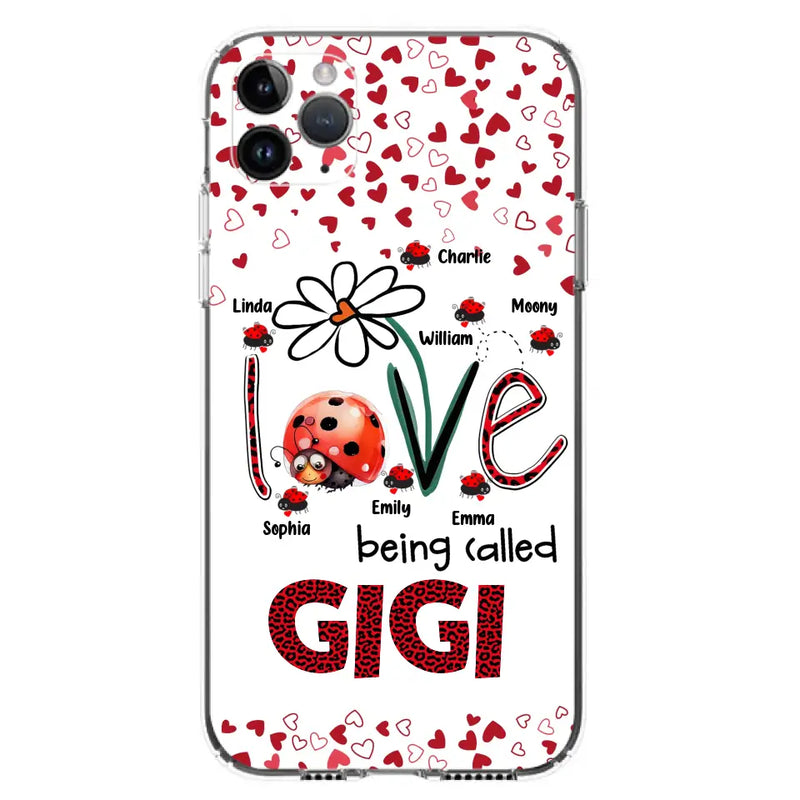 Custom Personalized Grandma Phone Case - Gift Idea For Grandma - Upto 7 Kids - Love Being Called Gigi - Cases For iPhone/Samsung